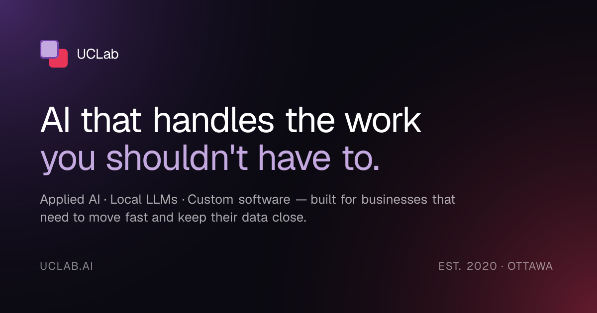 UCLab — AI That Handles the Work You Shouldn't Have To